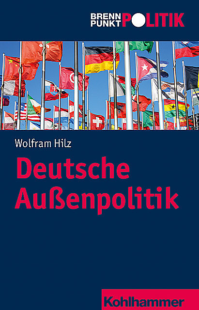 Deutsche Außenpolitik, Wolfram Hilz