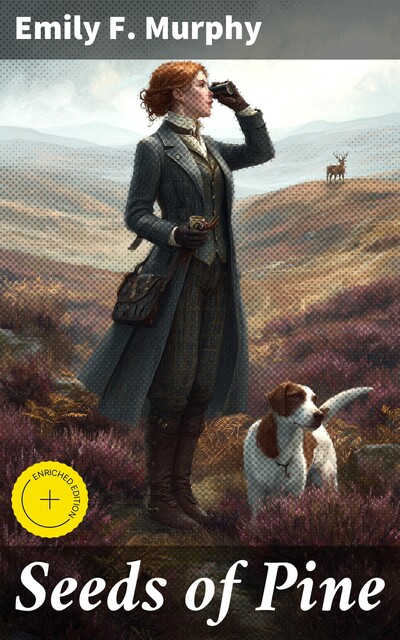 Seeds of Pine, Emily F. Murphy