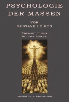 Le Bon, Gustave: Psychologie der Massen, Gustave, Le Bon