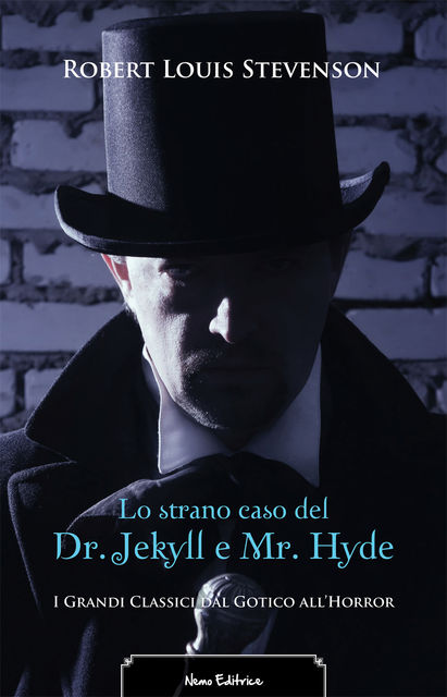 Lo strano caso del Dr. Jekyll e Mr. Hyde. Con una prefazione di Fanny Van de Grift Stevenson, Robert Louis Stevenson, Fanny Van de Grift