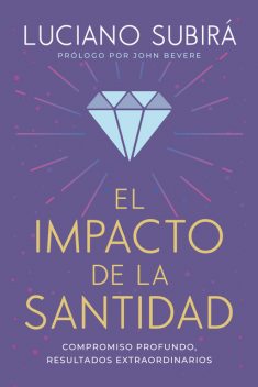 El impacto de la santidad, Luciano Subirá