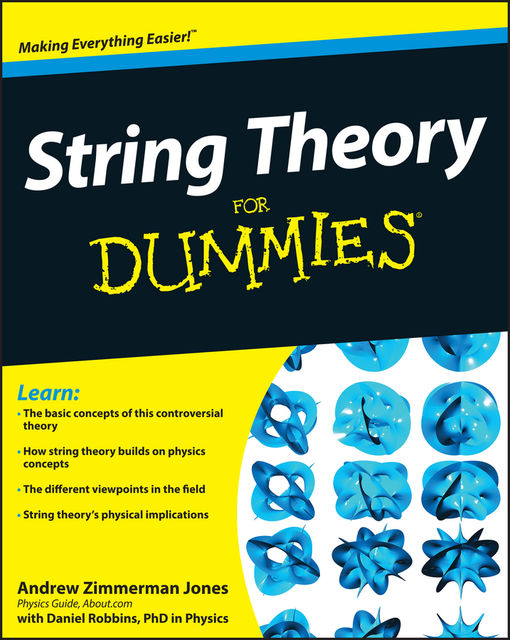 String Theory For Dummies, Andrew Jones