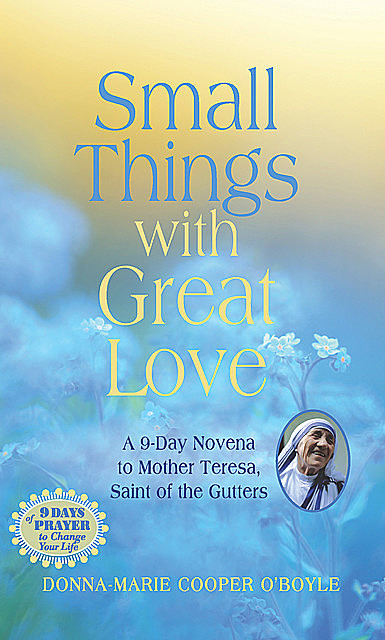 Small Things With Great Love, Donna-Marie Cooper O'Boyle