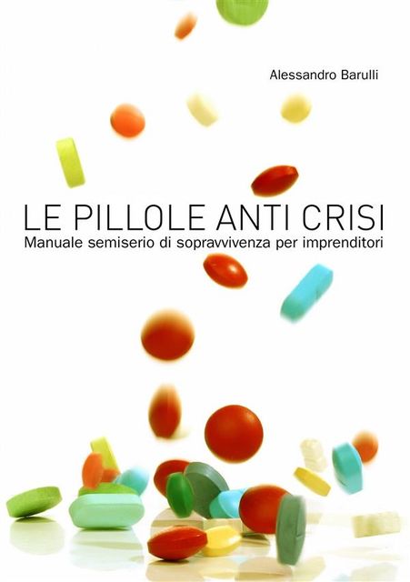 Le pillole anti crisi, Alessandro Barulli