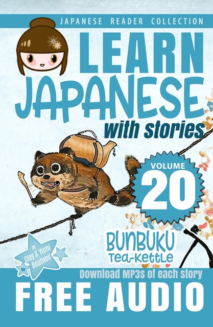 Learn Japanese with Stories Volume 20, Clay Boutwell, Yumi Boutwell