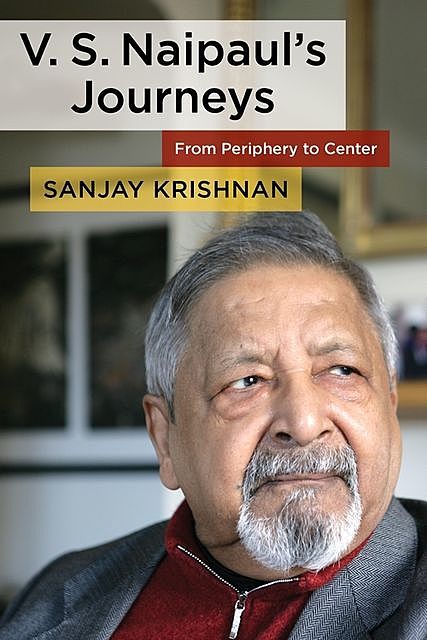V. S. Naipaul's Journeys, Sanjay Krishnan