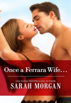 Once a Ferrara Wife, Sarah Morgan