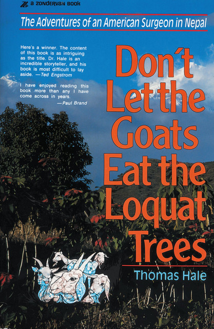 Don't Let the Goats Eat the Loquat Trees, Thomas Hale