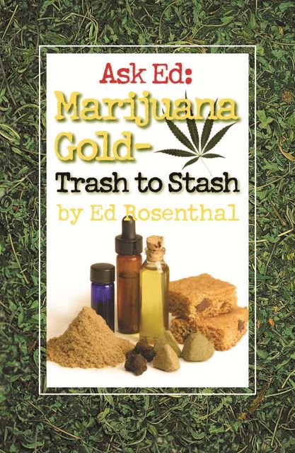 Ask Ed: Marijuana Gold, Ed Rosenthal