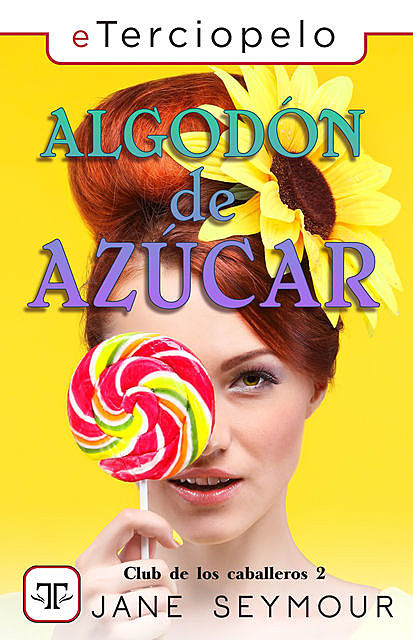 Algodón de azúcar, Jane Seymour