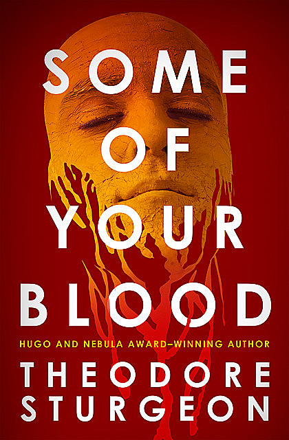 Some of Your Blood, Theodore Sturgeon