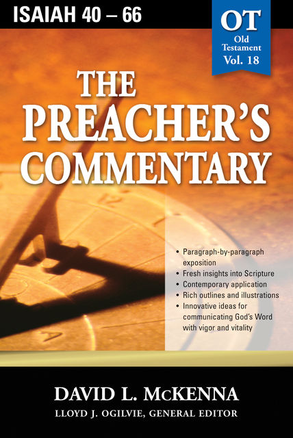 The Preacher's Commentary - Vol. 18: Isaiah 40-66, David McKenna