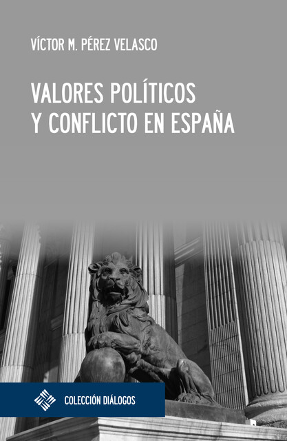 Valores políticos y conflicto en España, Víctor Miguel Pérez Velasco