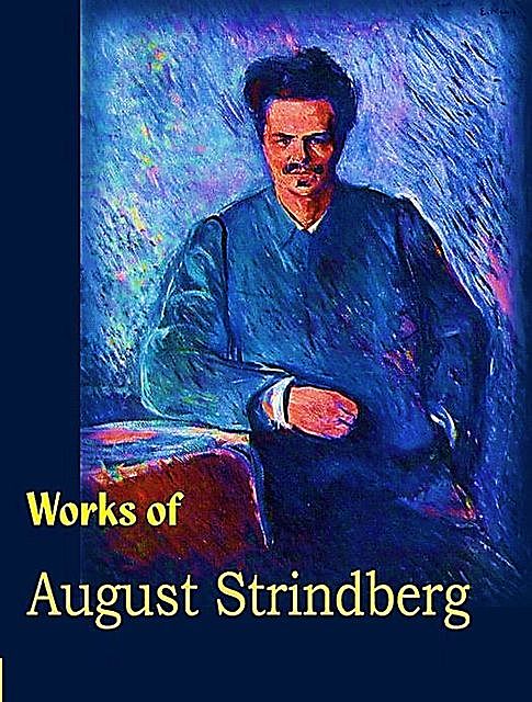 The Complete Works of August Strindberg, August Strindberg