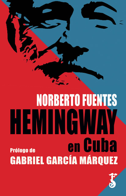 Hemingway en Cuba, Norberto Fuentes