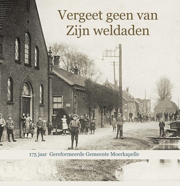 Vergeet geen van Zijn weldaden, G. Roos