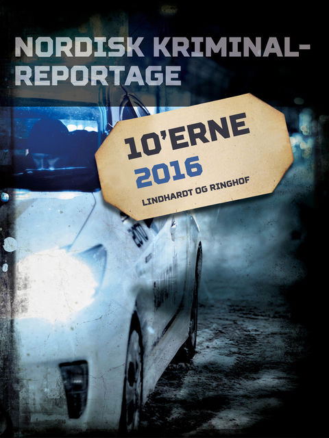 Nordisk Kriminalreportage 2016, – Diverse