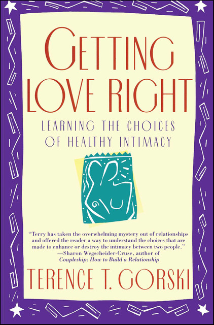 Getting Love Right, Terence T. Gorski