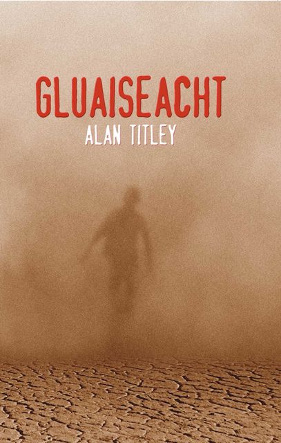 Gluaiseacht, Alan Titley