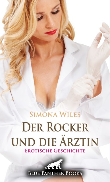 Der Rocker und die Ärztin | Erotische Geschichte, Simona Wiles
