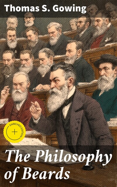 The Philosophy of Beards, Thomas S. Gowing