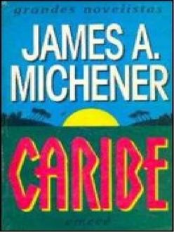 Caribe – Tomo I, James A.Michener