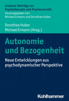 Autonomie und Bezogenheit, Kast Verena, Stoppe Gabriela, Inge Seiffge-Krenke, Alice Holzhey-Kunz, Vera King