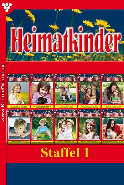 Heimatkinder Staffel 1 – Heimatroman, Gisela Heimburg, Verena Kersten, Rohde Isabell, Myra Myrenburg, Ute Amber, Christl Brunner