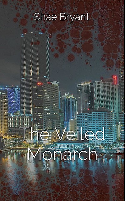 The Veiled Monarch, Shae Bryant