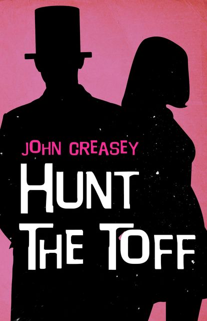 Hunt The Toff, John Creasey