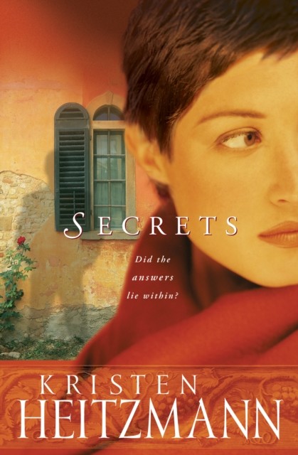 Secrets (The Michelli Family Series Book #1), Kristen Heitzmann