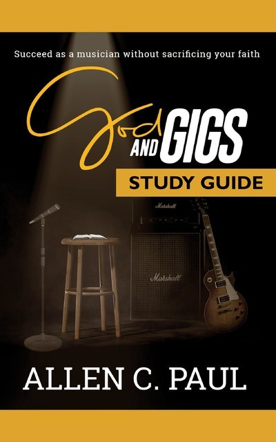 The God and Gigs Study Guide, Paul Allen