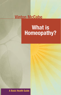 What Is Homeopathy, Vinton McCabe