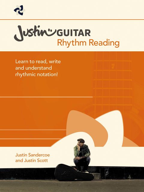Justin Guitar: Rhythm Reading, Justin Scott, Justin Sandercoe