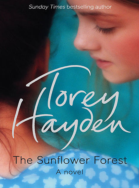 The Sunflower Forest, Torey Hayden