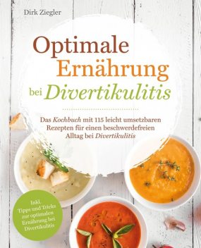 Optimale Ernährung bei Divertikulitis, Dirk Ziegler