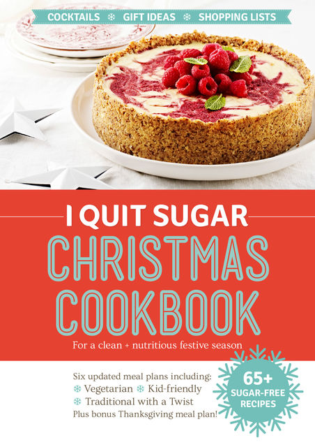 I Quit Sugar Christmas Cookbook, Sarah Wilson