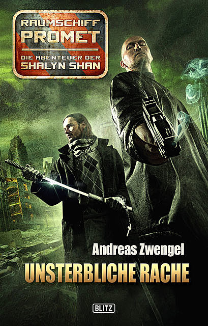 Raumschiff Promet – Die Abenteuer der Shalyn Shan 15: Unsterbliche Rache, Andreas Zwengel