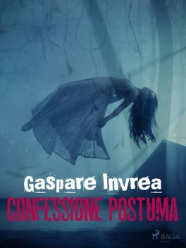 Confessione postuma, Gaspare Invrea