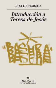 Introducción a Teresa de Jesús, Cristina Morales