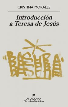 Introducción a Teresa de Jesús, Cristina Morales