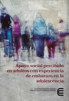 Apoyo social percibido en adultos con experiencia de embarazo en la adolescencia, Jacqueline Benavides Delgado, Manuel Francisco Guerrero Martelo