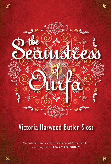 The Seamstress of Ourfa, Victoria Harwood Butler-Sloss