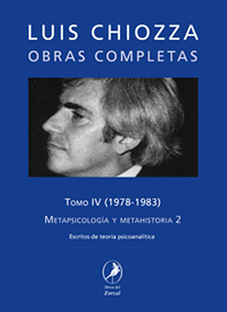 Obras completas de Luis Chiozza Tomo IV, Luis Chiozza