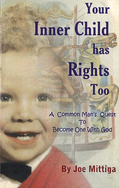 Your Inner Child has Rights, Too, Joe Mittiga