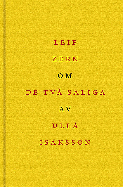 Om De två saliga av Ulla Isaksson, Leif Zern