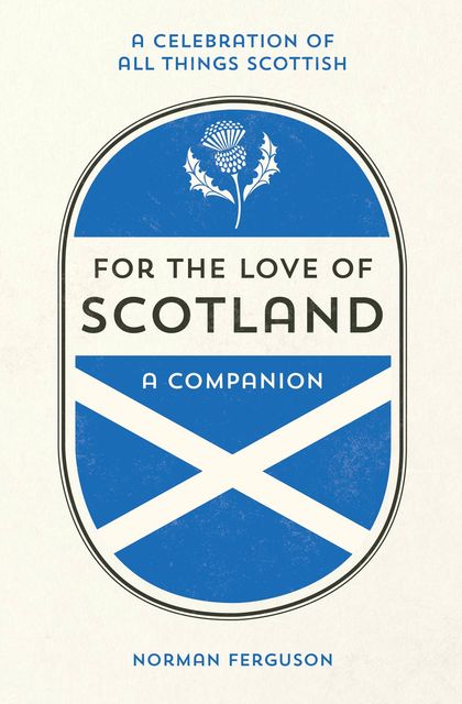 For the Love of Scotland, Norman Ferguson