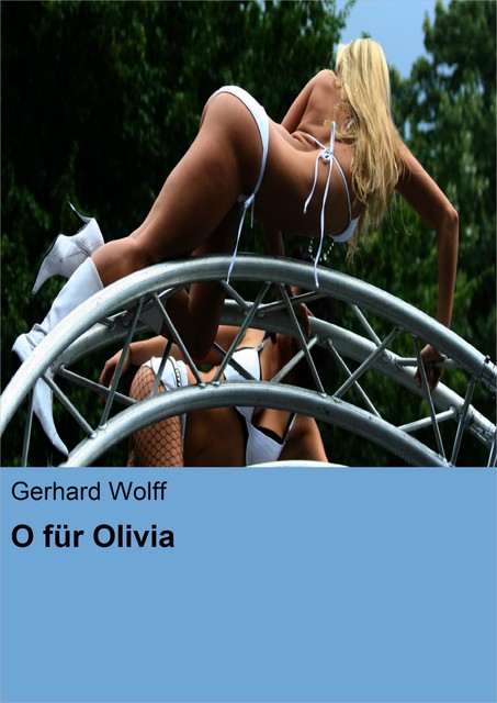 O für Olivia, Gerhard Wolff