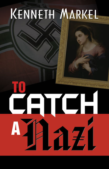 To Catch a Nazi, Kenneth Markel