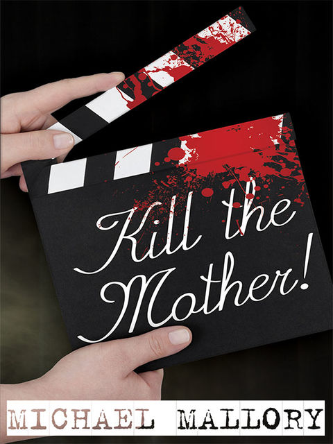 Kill the Mother!, Michael Mallory